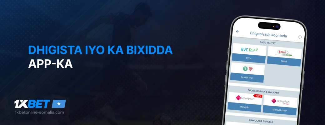 Dhigista iyo Ka Bixidda App-ka - 1xbet Online Somalia