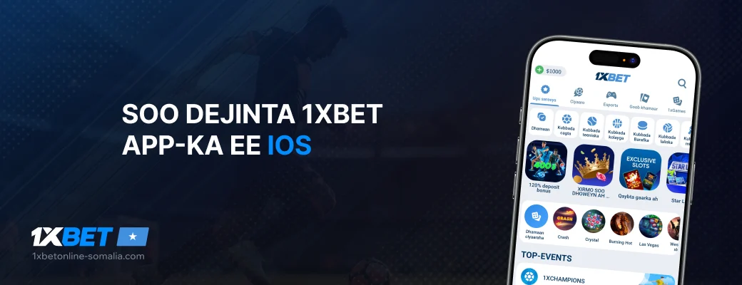 Soo Dejinta 1xBet App-ka ee iOS - 1xbet Online Somalia